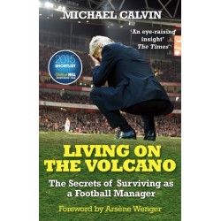 Living on the Volcano: The Secrets of Surviving as a Football Manager