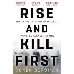 Rise and Kill First: The Secret History of Israel's Targeted Assassinations