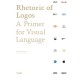 Rhetoric of Logos: A Primer for Visual Language