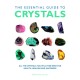 Essential Guide to Crystals: All the Crystals You Will Ever Need for Health, Healing, and Happiness