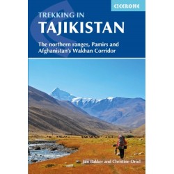 Trekking in Tajikistan: The northern ranges, Pamirs and Afghanistan's Wakhan Corridor