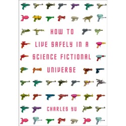 How to Live Safely in a Science Fictional Universe