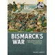 Bismarck's War: Wargaming rules for the Franco-Prussian War, 1870-1871