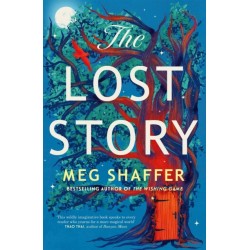 The Lost Story: The gorgeous, heartwarming grown-up fairytale by the beloved author of The Wishing Game