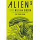 Alien 3: The Unproduced Screenplay by William Gibson