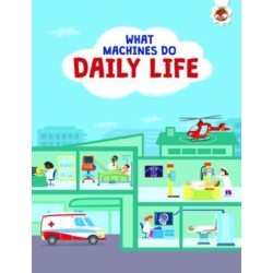 What Machines Do: DAILY LIFE: STEM