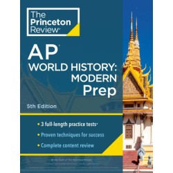 Princeton Review AP World History: Modern Prep, 2024: 3 Practice Tests + Complete Content Review + Strategies & Techniques