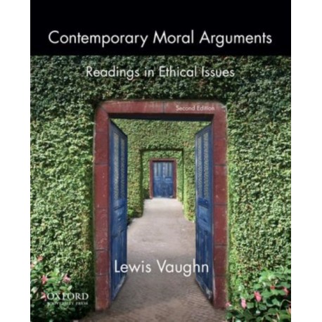 Contemporary Moral Arguments: Readings in Ethical Issues