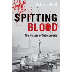 Spitting Blood: The history of tuberculosis