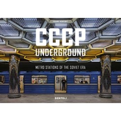 CCCP Underground: Metro Stations of the Soviet Era