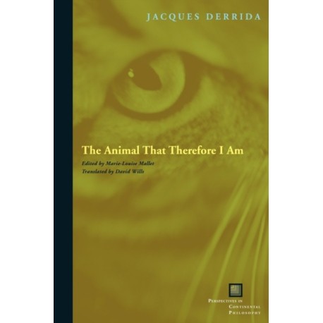 The Animal That Therefore I Am