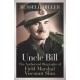 Uncle Bill: The Authorised Biography of Field Marshal Viscount Slim