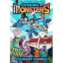 Cooking with Monsters (Book One): The Beginner's Guide to Culinary Combat