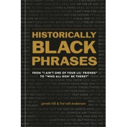 Historically Black Phrases: From 'I Ain't One of Your Lil' Friends' to 'Who All Gon' Be There?'