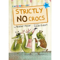 Strictly No Crocs: (Blue Early Reader)
