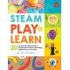 STEAM Play & Learn: 20 fun step-by-step preschool projects about science, technology, engineering, art, and math!