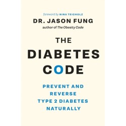 The Diabetes Code: Prevent and Reverse Type 2 Diabetes Naturally