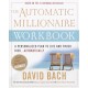 The Automatic Millionaire Workbook: A Personalized Plan to Live and Finish Rich. . . Automatically