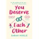 You Deserve Each Other: The perfect escapist feel-good romance