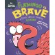 Behaviour Matters: Flamingo is Brave: A book about feeling scared