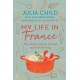 My Life in France: The life story of Julia Child - 'exuberant, affectionate and boundlessly charming' New York Times