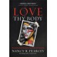 Love Thy Body: Answering Hard Questions about Life and Sexuality