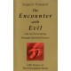 The Encounter with Evil and its Overcoming Through Spiritual Science: With Essays on the Foundation Stone