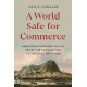 A World Safe for Commerce: American Foreign Policy from the Revolution to the Rise of China