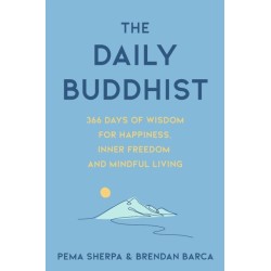 The Daily Buddhist: 366 Days of Wisdom for Happiness, Inner Freedom and Mindful Living