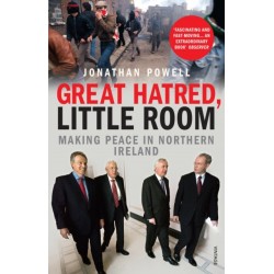 Great Hatred, Little Room: Making Peace in Northern Ireland