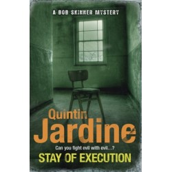 Stay of Execution (Bob Skinner series, Book 14): Evil stalks the pages of this gripping Edinburgh crime thriller