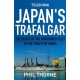 Tsushima: Japan's Trafalgar: The Voyage of the Condemned Fleet to the Straits of Korea