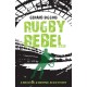 Rugby Rebel: Discovering History - Uncovering Mystery
