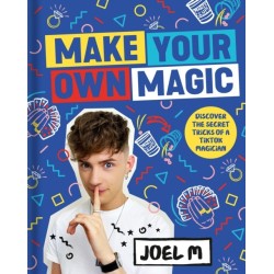 Make Your Own Magic: Secrets, Stories and Tricks from My World