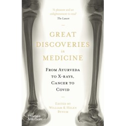 Great Discoveries in Medicine: From Ayurveda to X-rays, Cancer to Covid