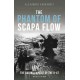 The Phantom of Scapa Flow: The Daring Exploit of U-Boat U-47