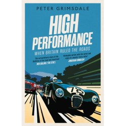 High Performance: When Britain Ruled the Roads