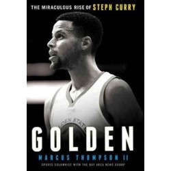 Golden: The Miraculous Rise of Steph Curry