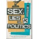 Sex, Lies and Politics: The Secret Influences That Drive our Political Choices