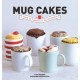 Mug Cakes: Ready in 5 Minutes in the Microwave