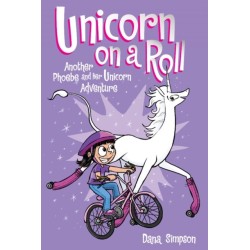 Unicorn on a Roll: Another Phoebe and Her Unicorn Adventure