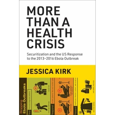 More Than a Health Crisis: Securitization and the US Response to the 2013-2016 Ebola Outbreak