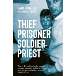 Thief Prisoner Soldier Priest: How finding Jesus turned around a man's life against all the odds