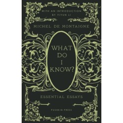 What Do I Know?: Essential Essays
