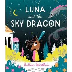 Luna and the Sky Dragon: A stargazing adventure story
