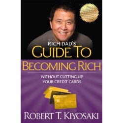 Rich Dad's Guide to Becoming Rich Without Cutting Up Your Credit Cards: Turn "Bad Debt" into "Good Debt"