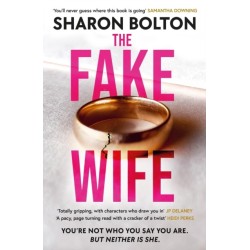 The Fake Wife: An absolutely gripping psychological thriller with jaw-dropping twists from the author of THE SPLIT