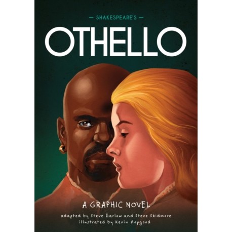 Classics in Graphics: Shakespeare's Othello: A Graphic Novel