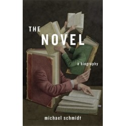 The Novel: A Biography