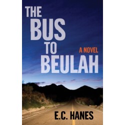 The Bus to Beulah: A Novel
